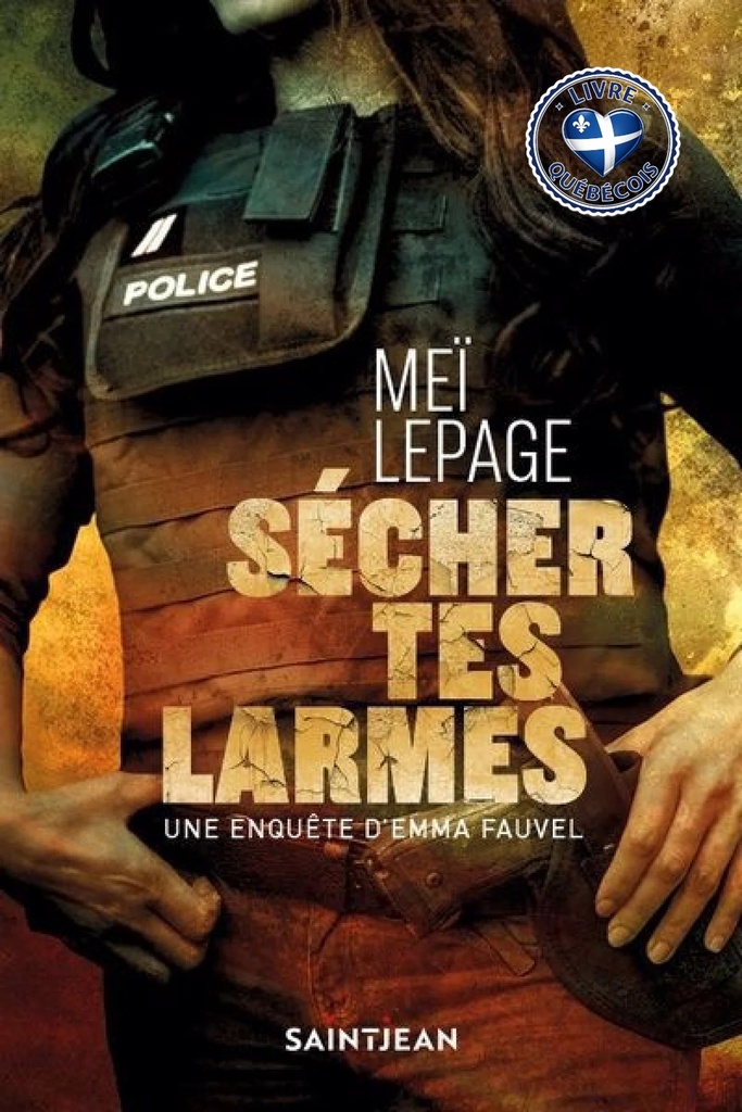 Sécher tes larmes : Une enquête d'Emma Fauvel