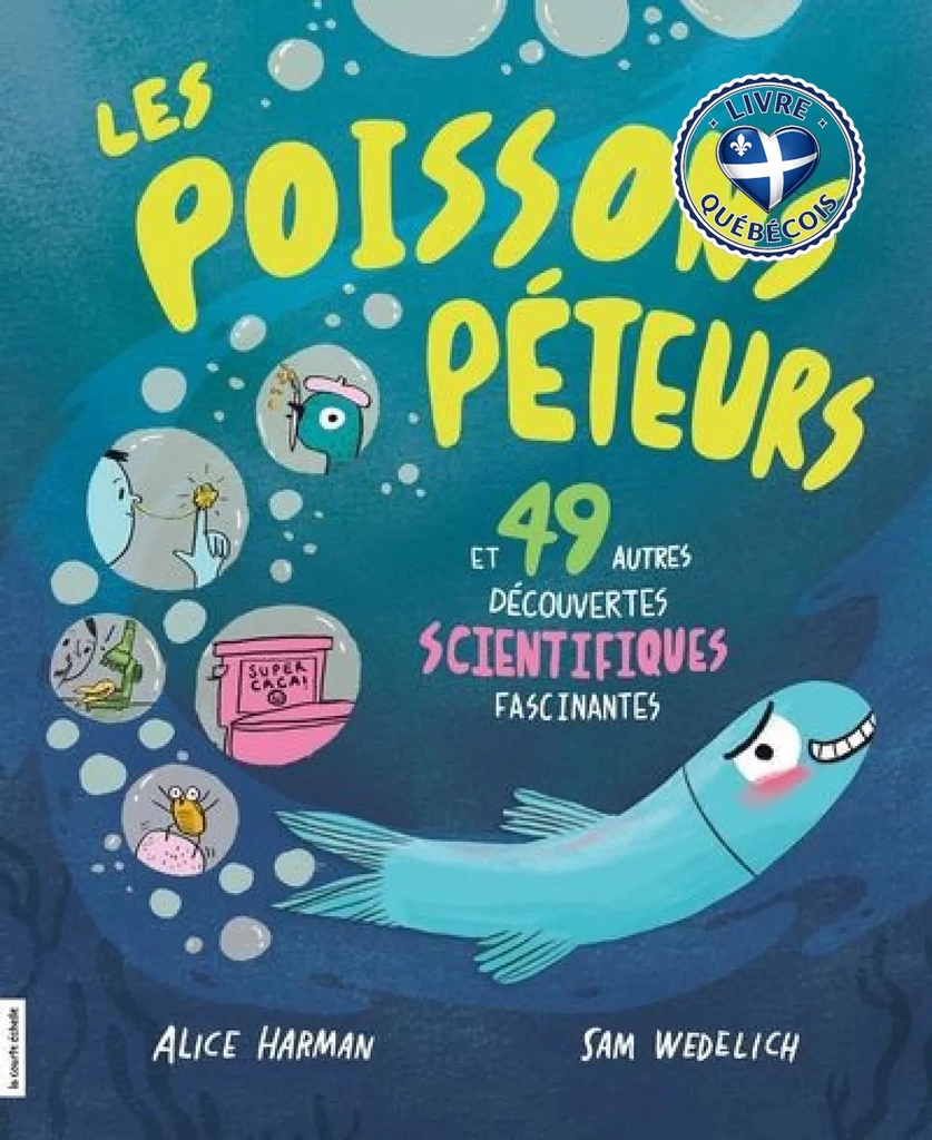 Les poissons péteurs : et 49 autres découvertes scientifiques fascinantes