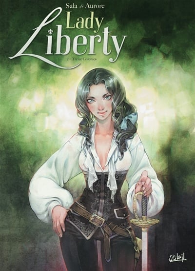 Lady Liberty, Vol. 2. Treize colonies