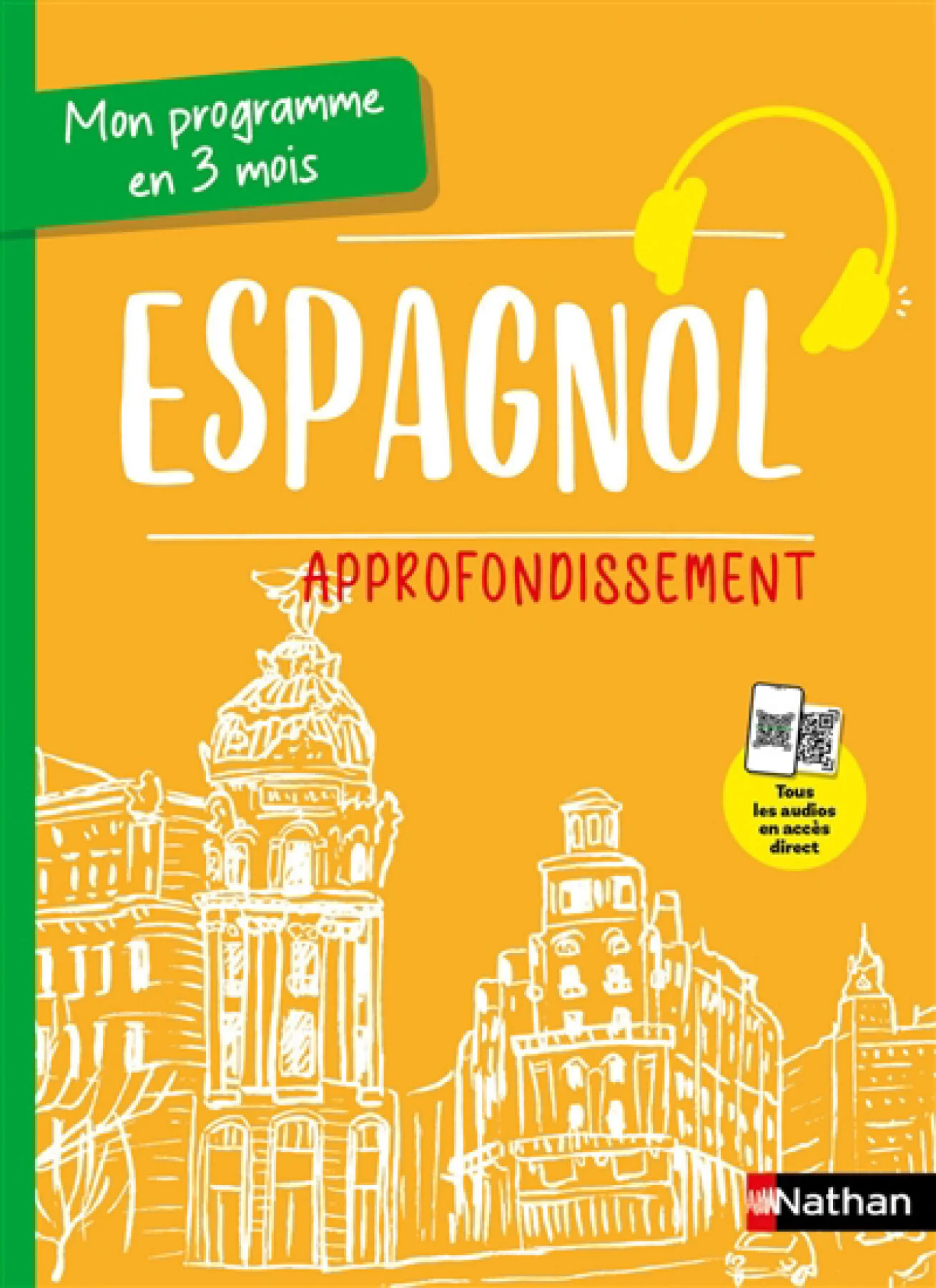 Espagnol : approfondissement : mon programme en 3 mois