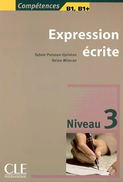 Expression écrite : niveau 3 : B1, B1+