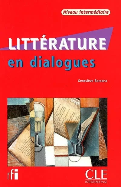 Littérature en dialogues : niveau intermédiaire