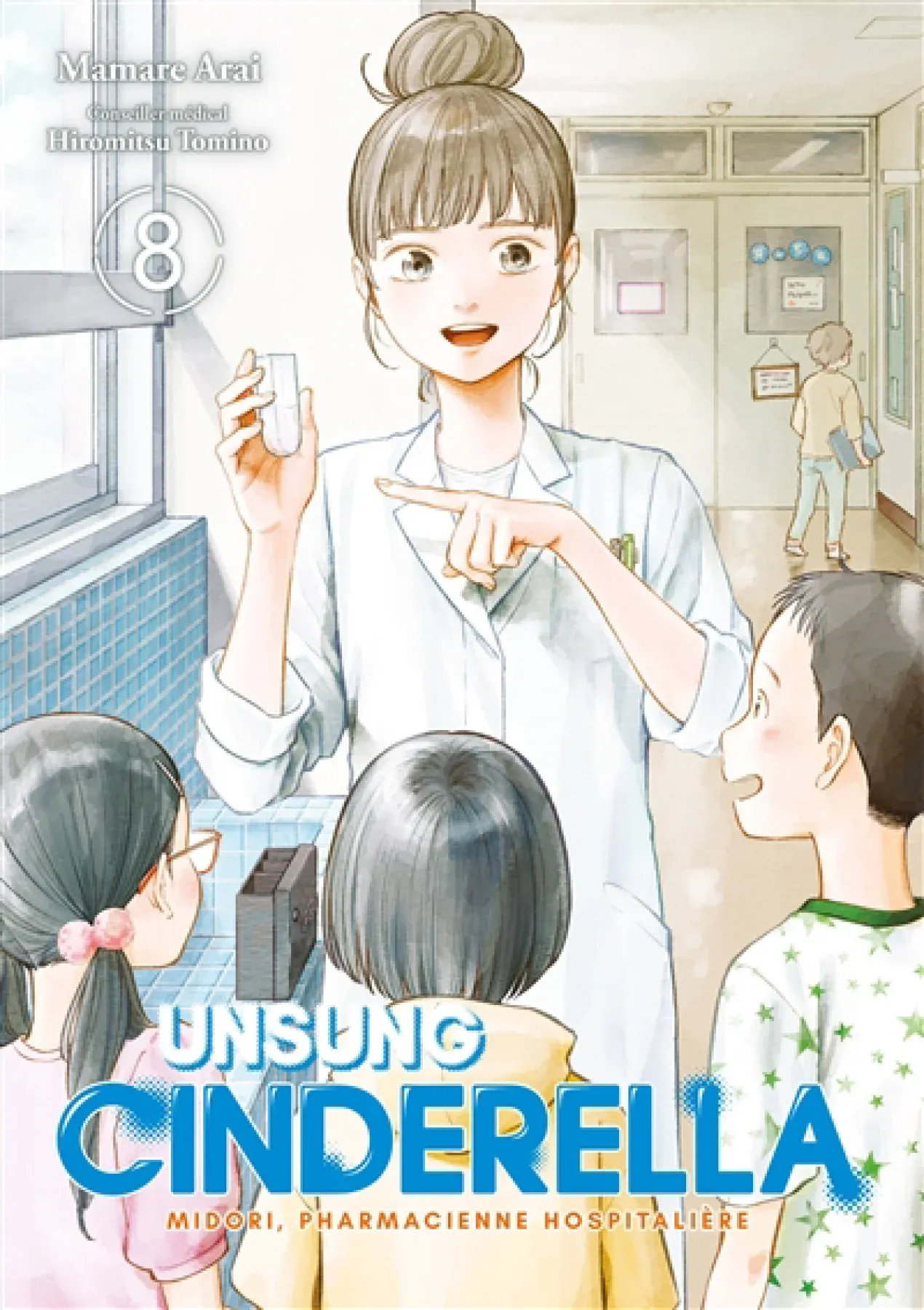 Unsung Cinderella : Midori, pharmacienne hospitalière, Vol. 8