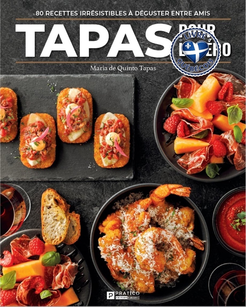 Tapas pour l'apero : 80 recettes irrésistibles à déguster entre amis