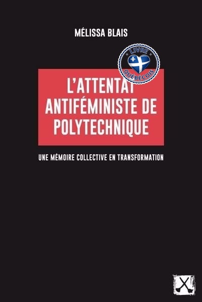 L'attentat antiféministe de Polytechnique : Une mémoire collective en transformation