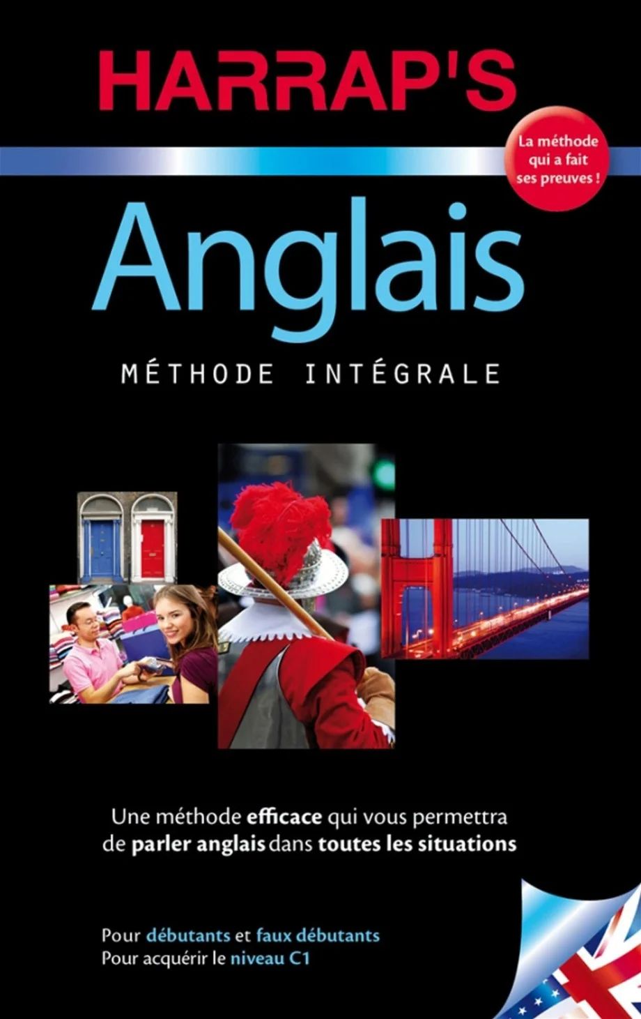 Anglais : méthode intégrale : pour débutants et faux débutants, pour acquérir le niveau C1
