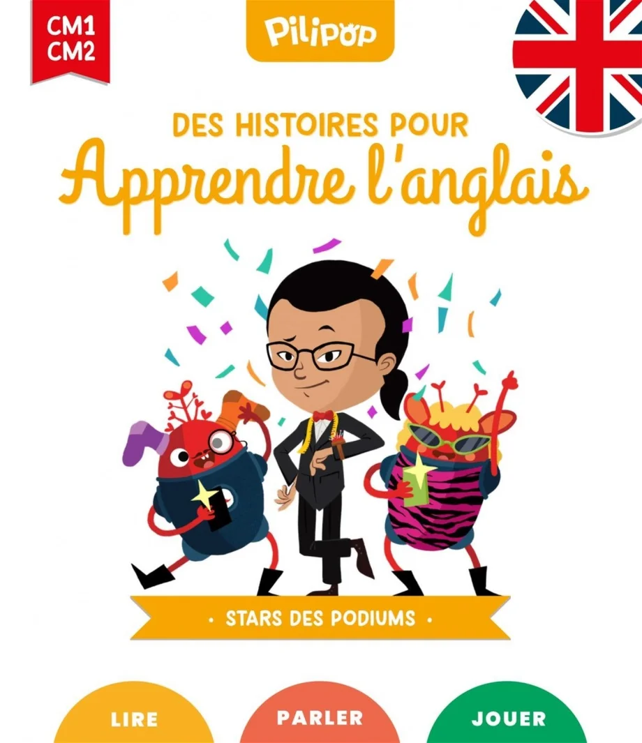 Stars des podiums : CM1, CM2 : lire, parler, jouer
