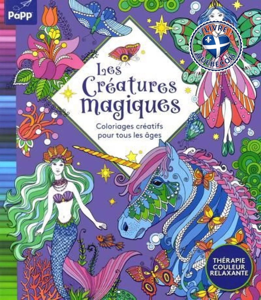 Les créatures magiques : Coloriages créatifs pour tous les âges