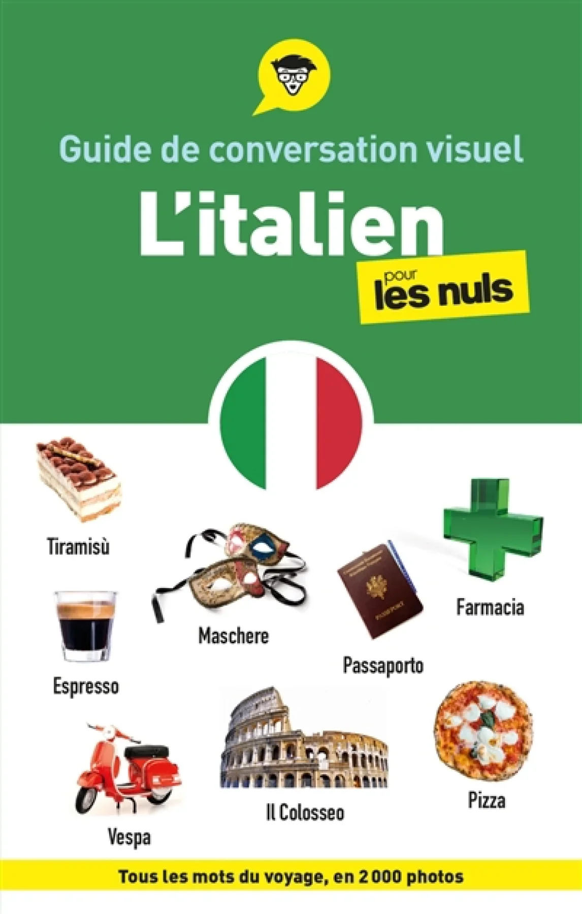 Guide de conversation visuel l'italien pour les nuls : tous les mots du voyage, en 2.000 photos