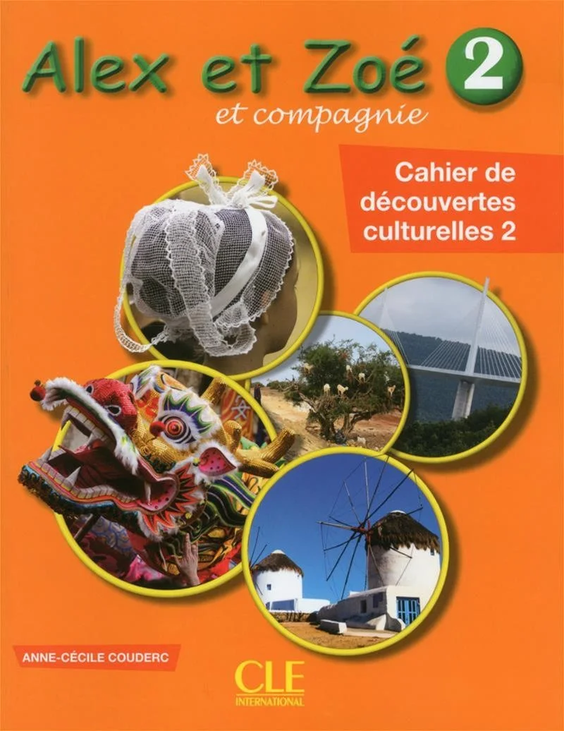 Alex et Zoé et compagnie 2 : cahier de découvertes culturelles