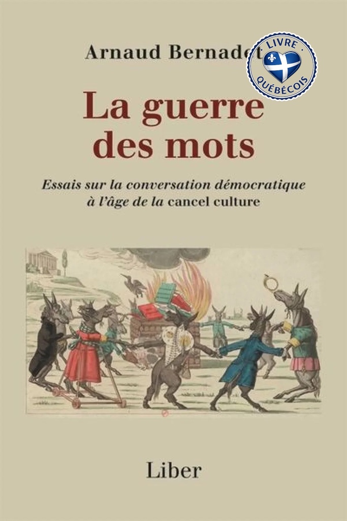 La Guerre des mots : Essais sur la conversation démocratique  à l’âge de la cancel culture