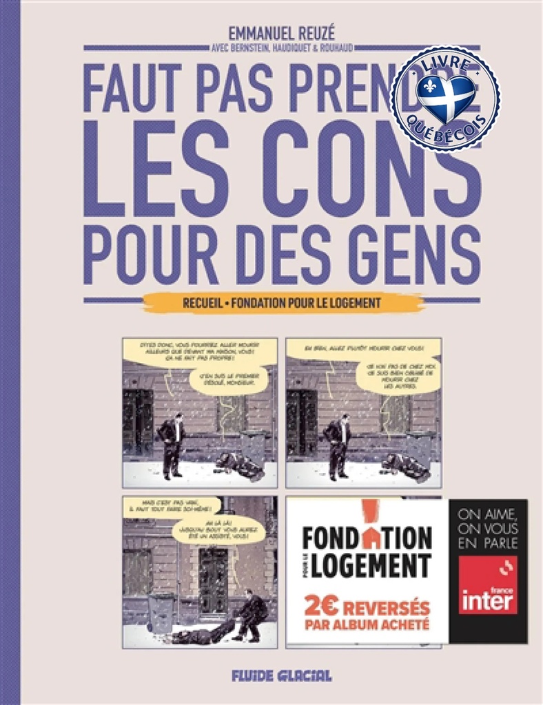 Faut pas prendre les cons pour des gens. Fondation pour le logement