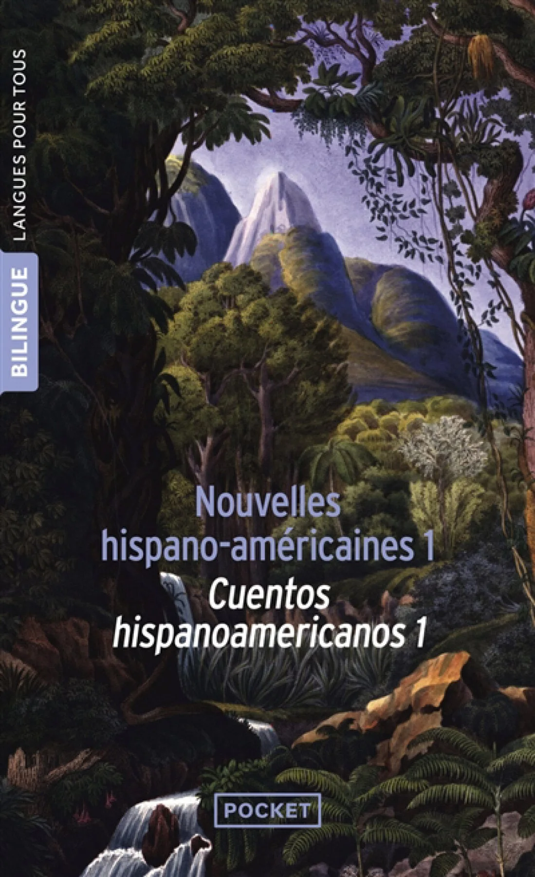 Nouvelles hispano-américaines = Cuentos hispanicoamericanos, Vol. 1. Des Andes aux Caraïbes, mythe, légende et réalité