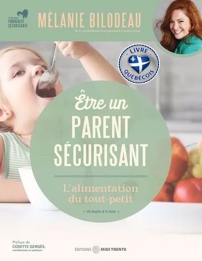 Être un parent sécurisant - L'alimentation du tout-petit : 18 mois à 6 ans