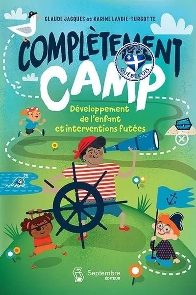 Complètement camp : Développement de l’enfant et interventions futées