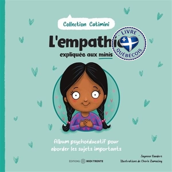 L'empathie expliquée aux minis : Album psychoéducatif pour aborder les sujets importants