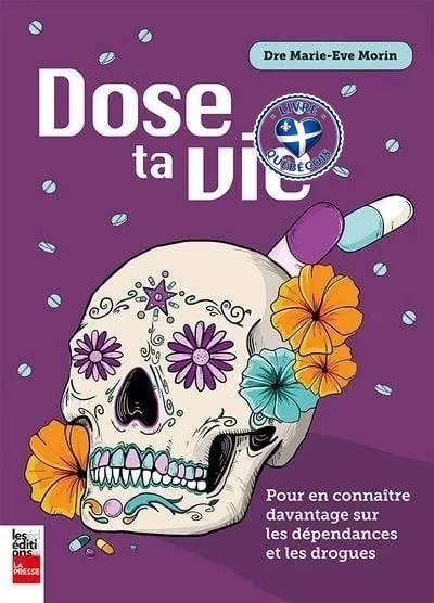 Dose ta vie : Pour en connaître davantage sur les dépendances et les drogues