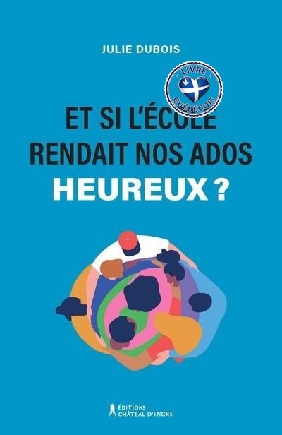 Et si l'école rendait nos ados plus heureux ?