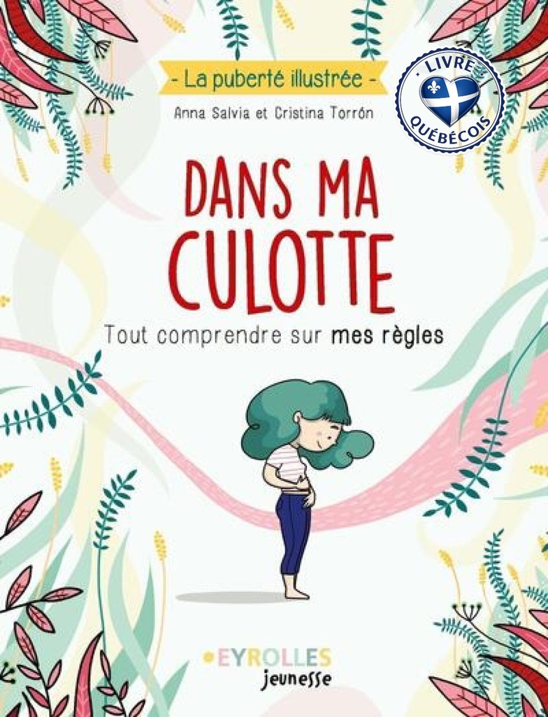 Dans ma culotte : tout comprendre sur mes règles