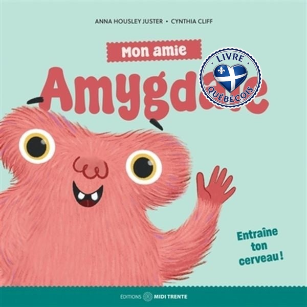 Mon amie Amygdale : Entraîne ton cerveau !