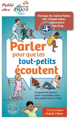 Parler pour que les tout-petits écoutent : Un guide de secours pour le quotidien avec des enfants de 2 à 7 ans