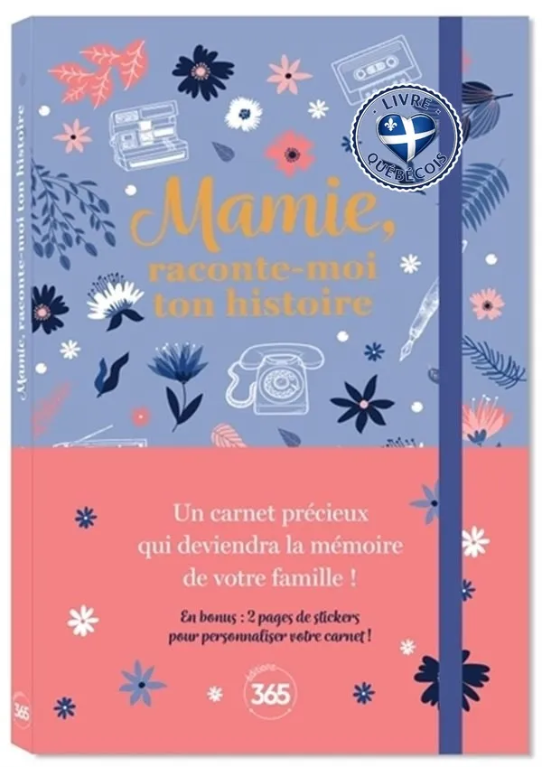 Mamie, raconte-moi ton histoire : un carnet précieux qui deviendra la mémoire de votre famille