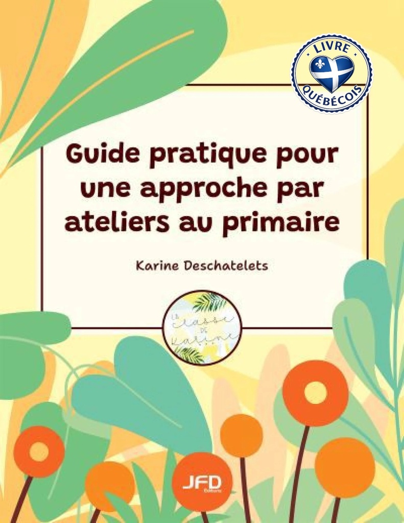 Guide pratique pour une approche par ateliers au primaire