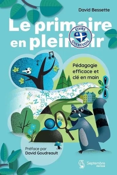 Le primaire en plein air : Pédagogie efficace et clé en main