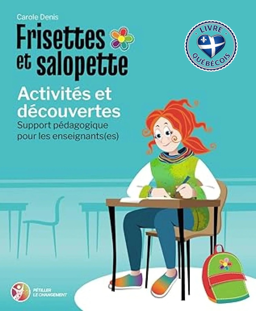 Frisettes et salopette : Activités et découvertes - Support pédagogique pour les enseignants(es)