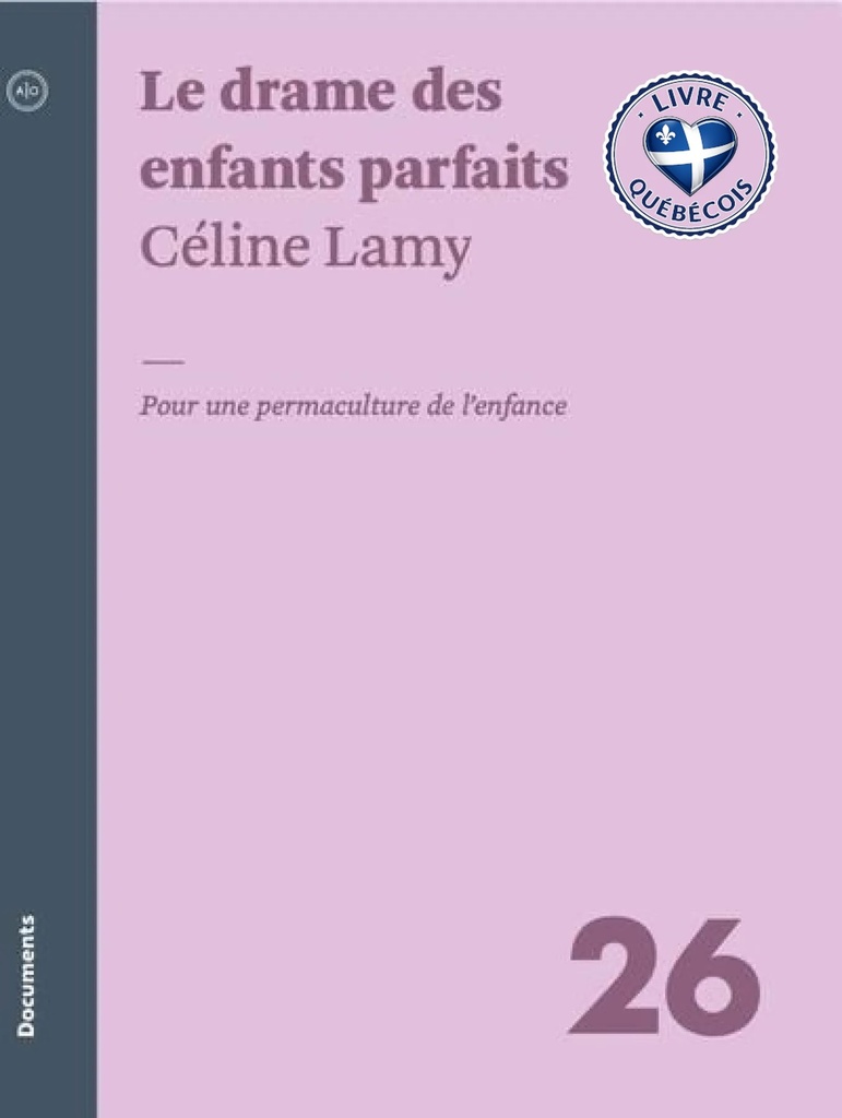 Le drame des enfants parfaits : Pour une permaculture de l’enfance