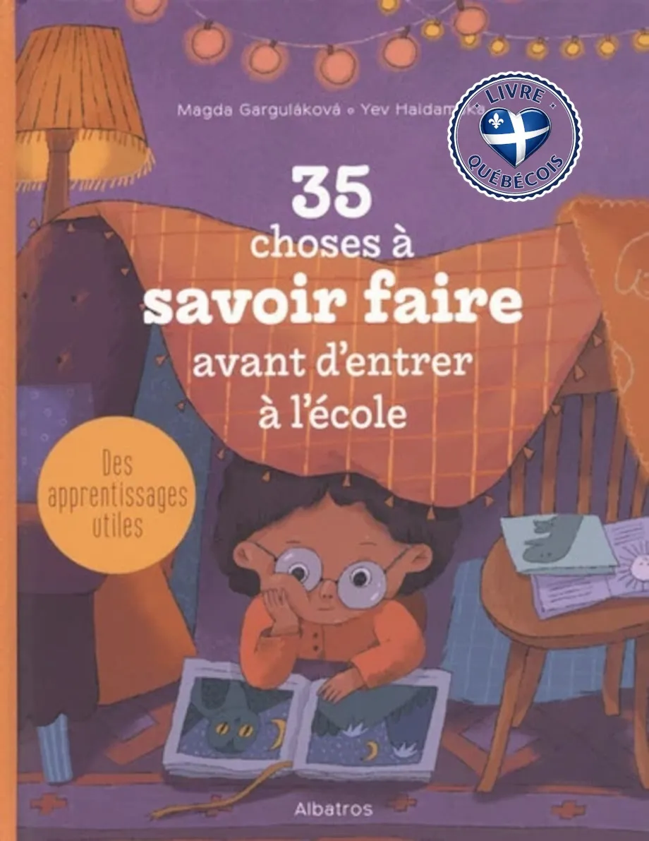 35 choses à savoir faire avant d'entrer à l'école : des apprentissages utiles