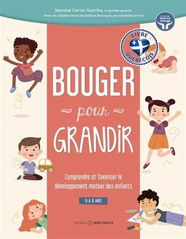Bouger pour grandir : Comprendre et favoriser le développement moteur des enfants (0 à 8 ans)