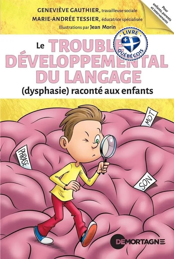 Le trouble développemental du langage (dysphasie) raconté aux enfants