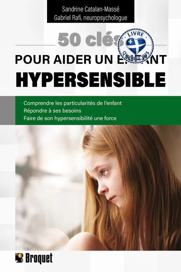 50 clés pour aider un enfant hypersensible