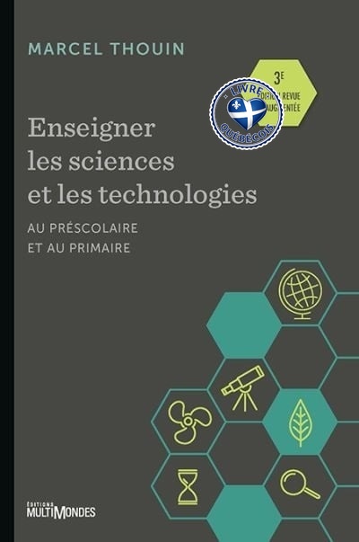 Enseigner les sciences et les technologies au préscolaire et au primaire