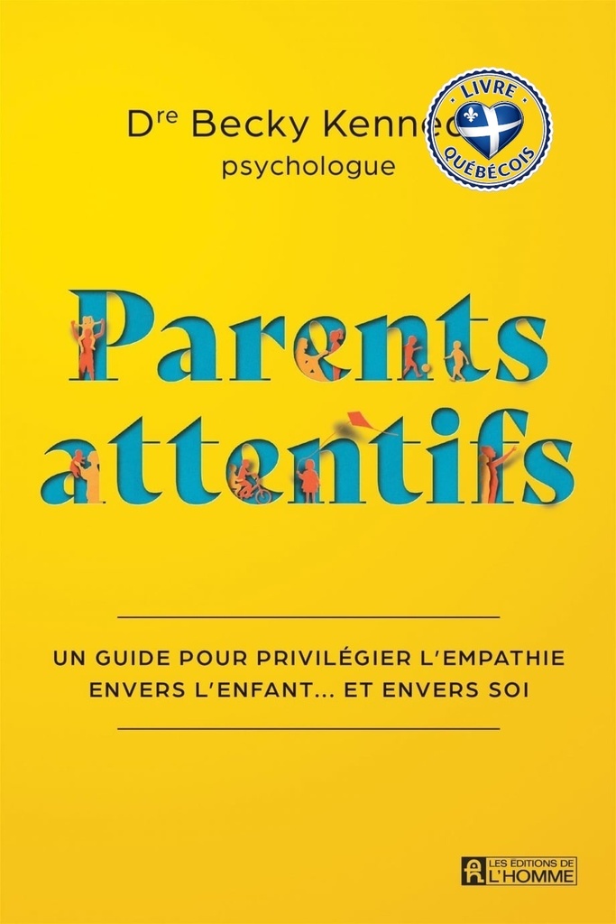 Parents attentifs : un guide pour privilégier l'empathie envers l'enfant... et envers soi