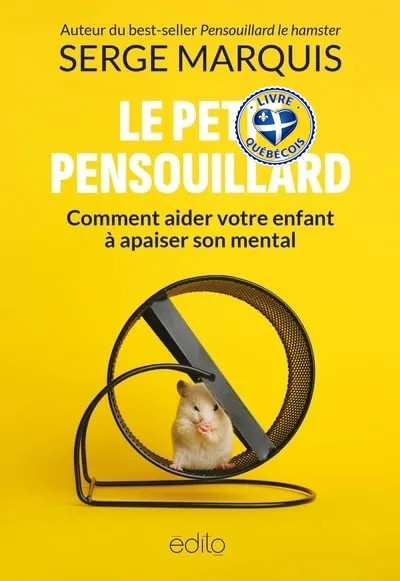 Le petit Pensouillard : Comment aider votre enfant à apaiser son mental