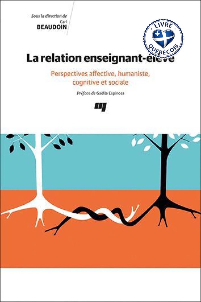 La relation enseignant-élève : Perspectives affective, humaniste, cognitive et sociale