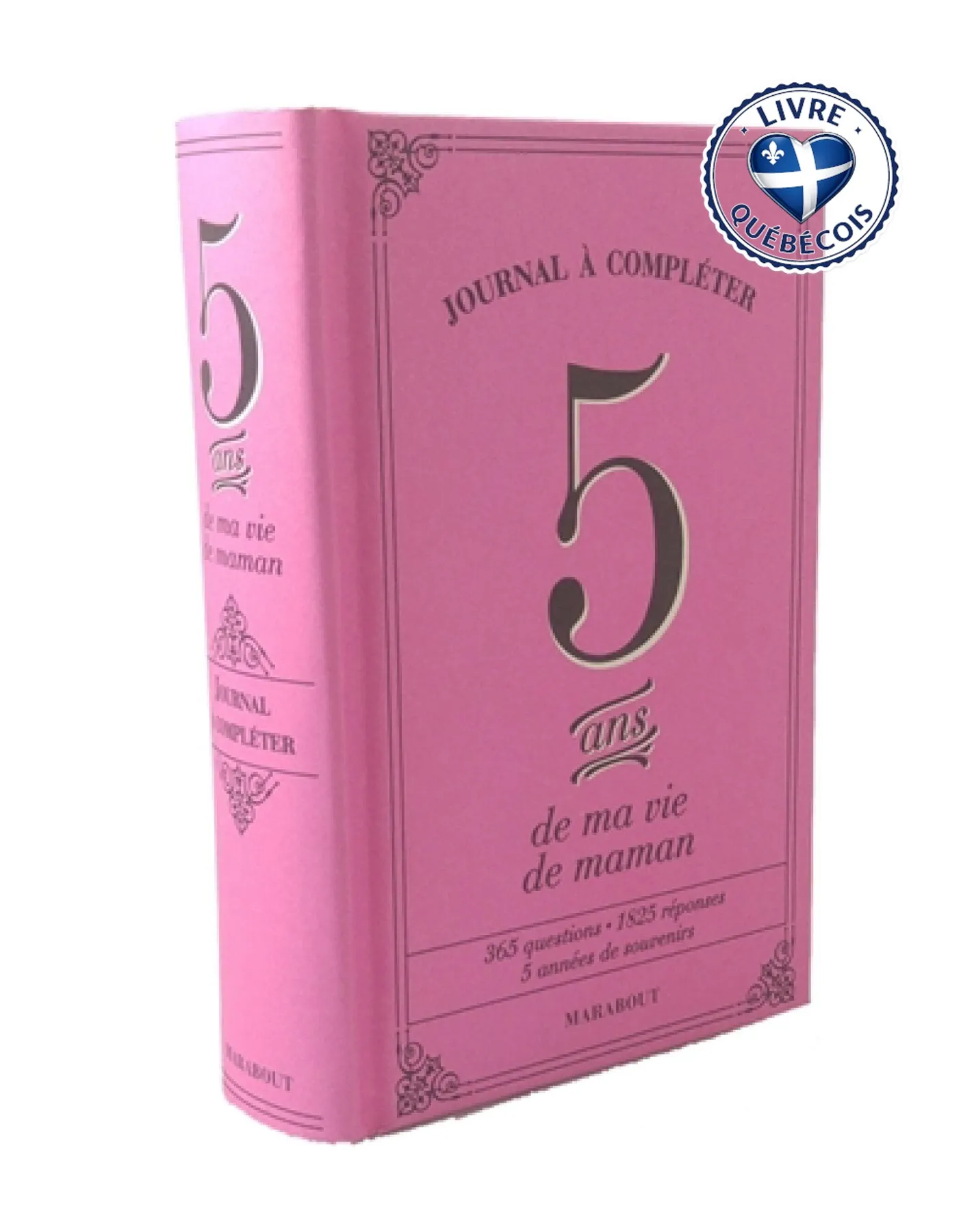 5 ans de ma vie de maman : journal à compléter : 365 questions, 1.825 réponses, 5 années de souvenirs