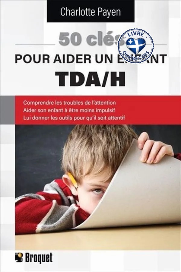50 clés pour aider un enfant TDA/H