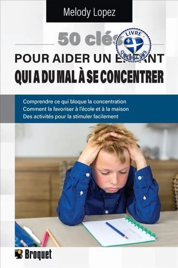 50 clés pour aider un enfant qui a du mal à se concentrer