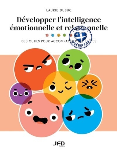 Développer l’intelligence émotionnelle et relationnelle : Des outils pour accompagner les élèves