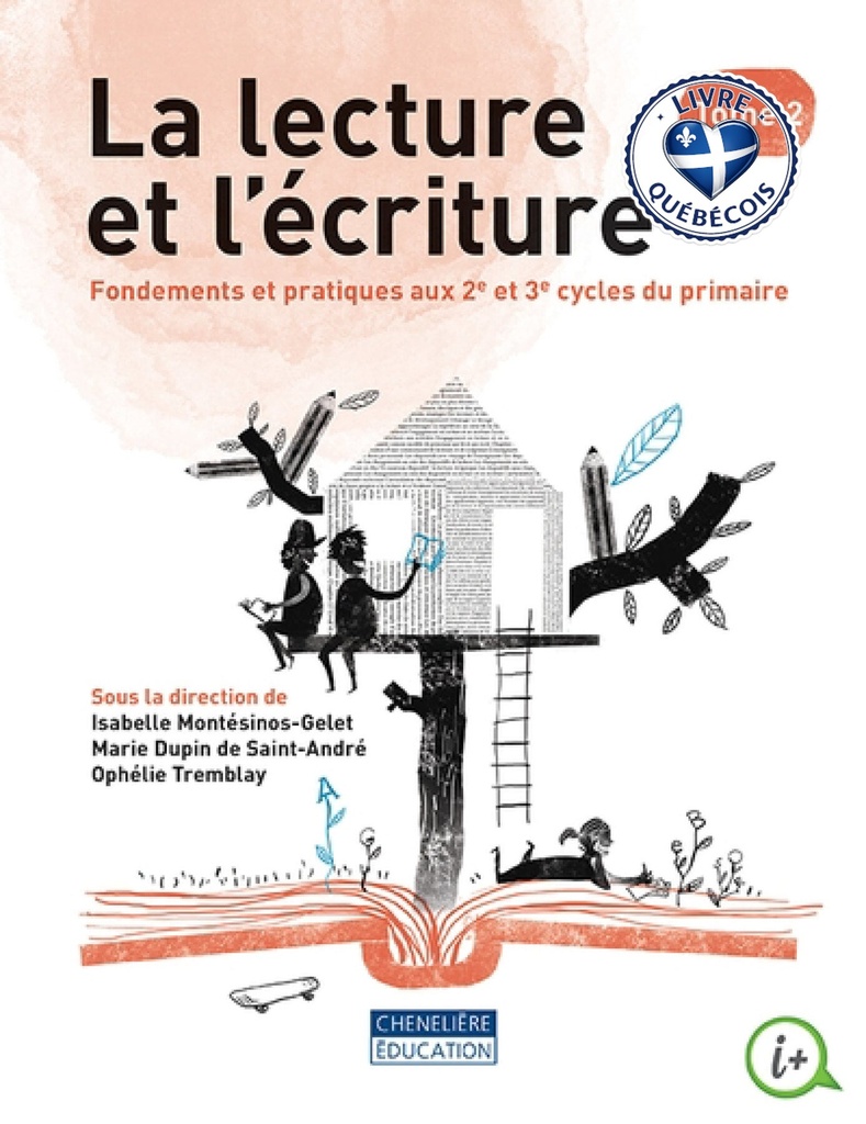 La lecture et l'écriture : Fondements et pratiques aux 2e et 3e cycles du primaire