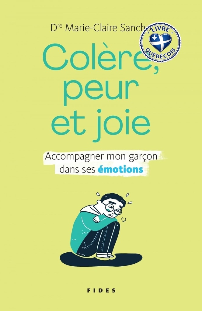 Colère, peur et joie : accompagner mon garçon dans ses émotions
