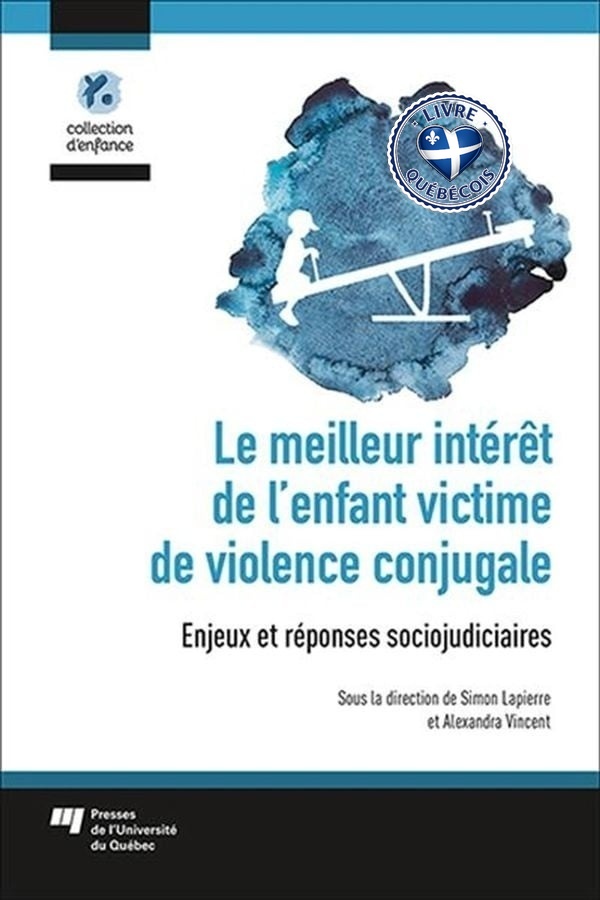 Le meilleur intérêt de l'enfant victime de violence conjugale : Enjeux et réponses sociojudiciaires