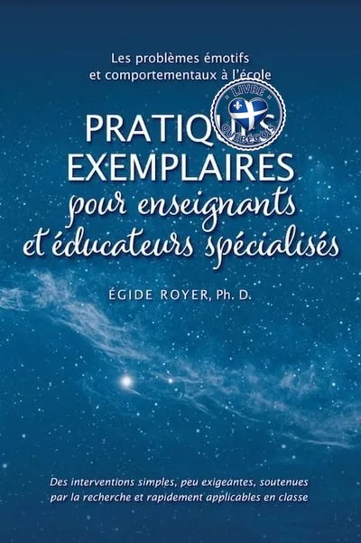 Les problèmes émotifs et comportementaux à l'école : Pratiques exemplaires pour enseignants et éducateurs spécialisés