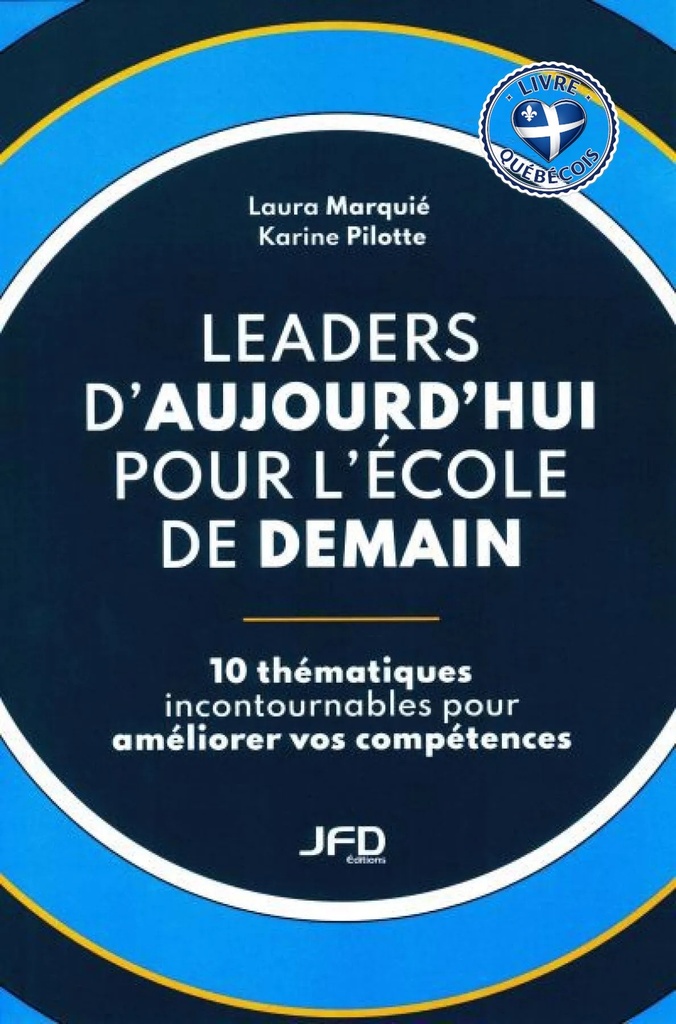 Leaders d’aujourd’hui pour l’école de demain : 10 thématiques incontournables pour améliorer vos compétences
