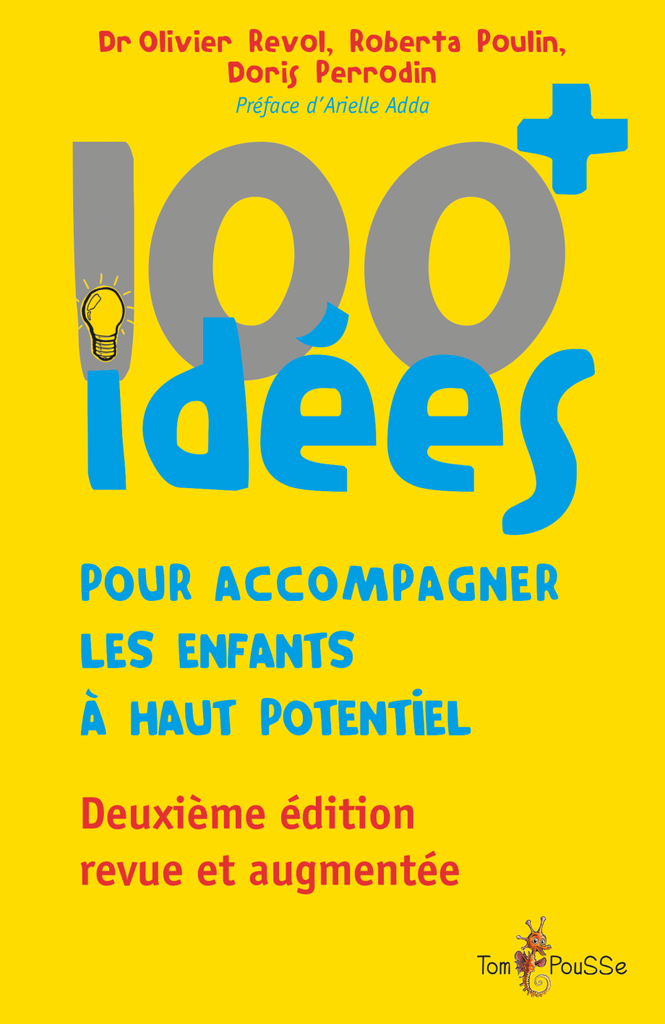 100 idées + pour accompagner les enfants à haut potentiel