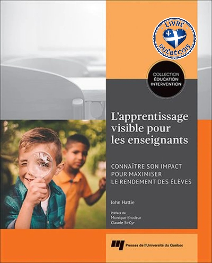 L'apprentissage visible pour les enseignants : connaître son impact pour maximiser le rendement des élèves