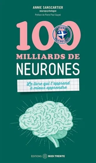 100 milliards de neurones : Le livre qui t'apprend à mieux apprendre